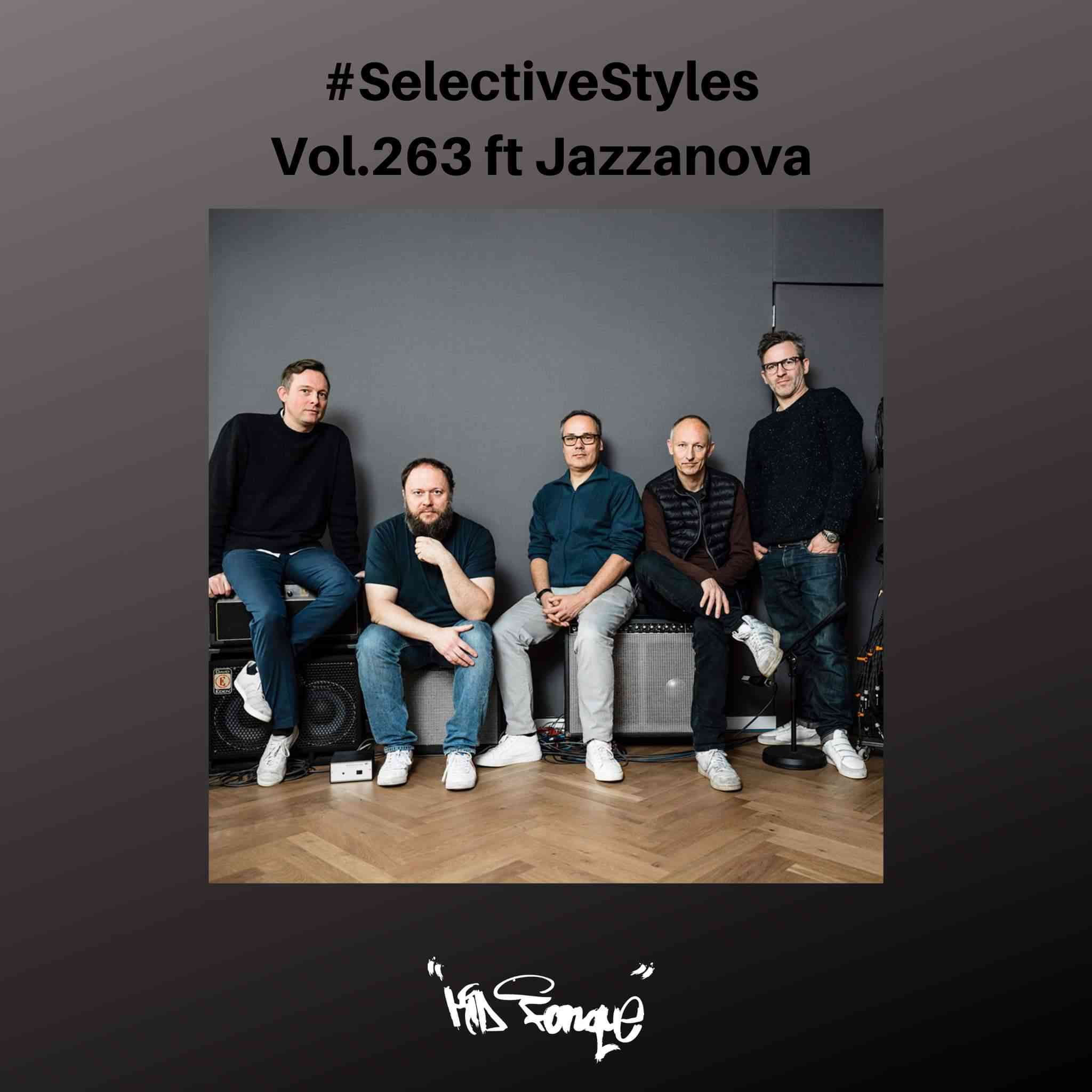 Kid Fonque & Jazzanova Selective Styles Show 263 Mix 
