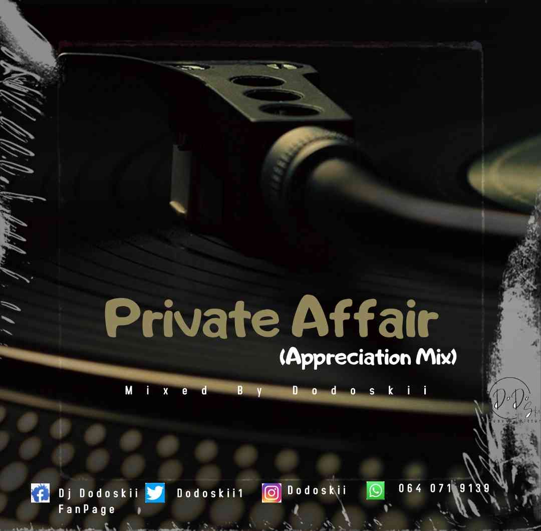 Dodoskii - Private Affair (Appreciation Mix)