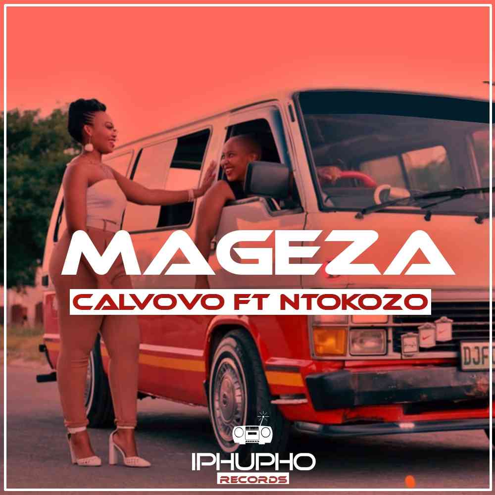 Calvovo - Mageza  (Vocal Mix) ft Ntokozo