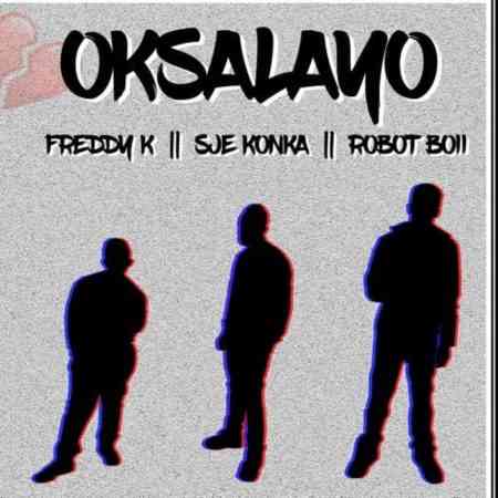 Freddy K & Sje Konka Oksalayo ft. Robot Boii 