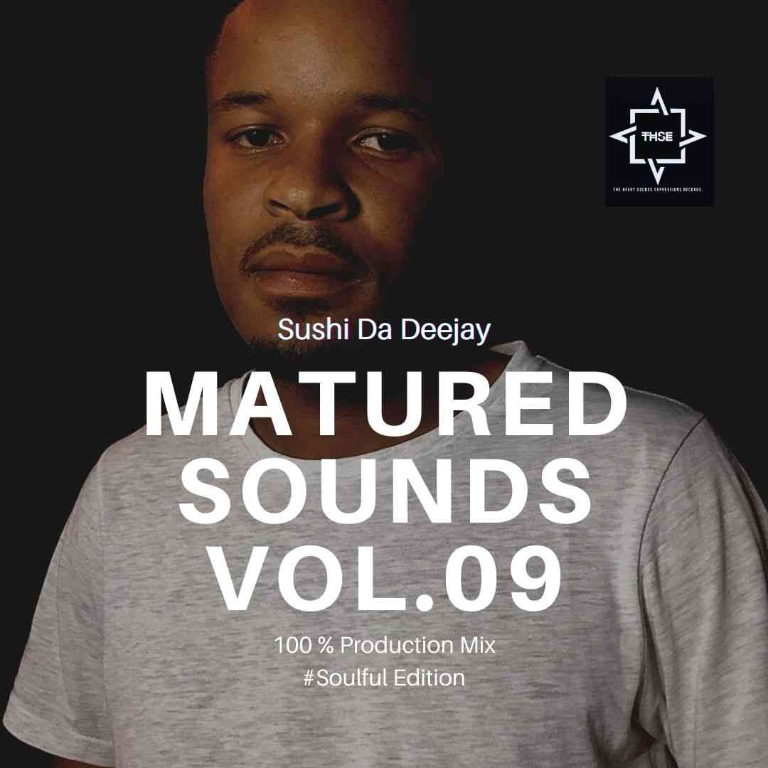 Sushi Da Deejay Matured Sounds Vol. 9 (100% Production Mix)