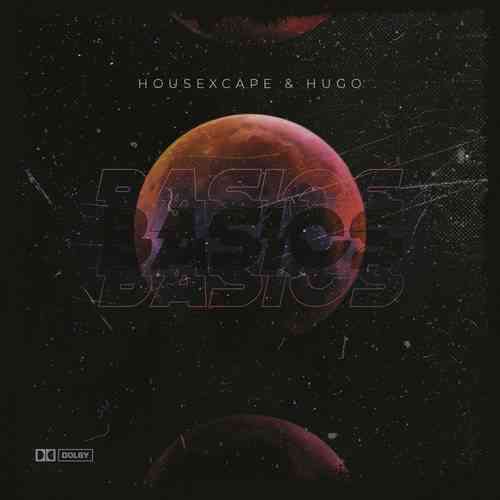 HouseXcape & Hugo The Basics (Groove Mix)