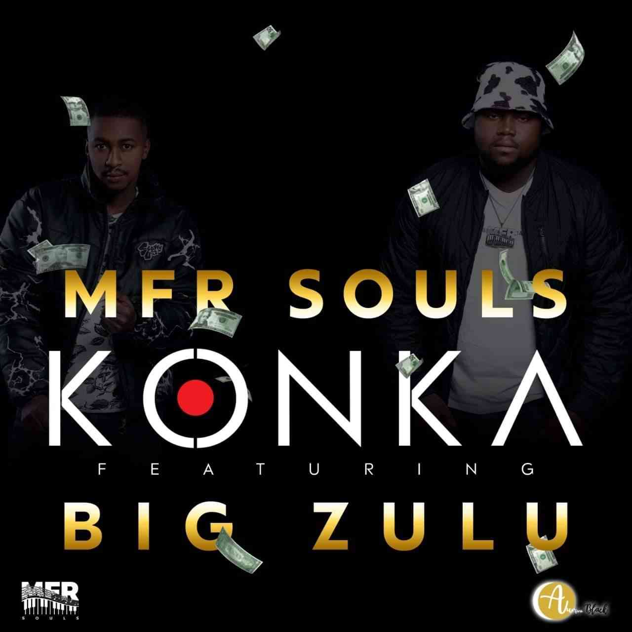 MFR Souls Ft. Big Zulu Konka