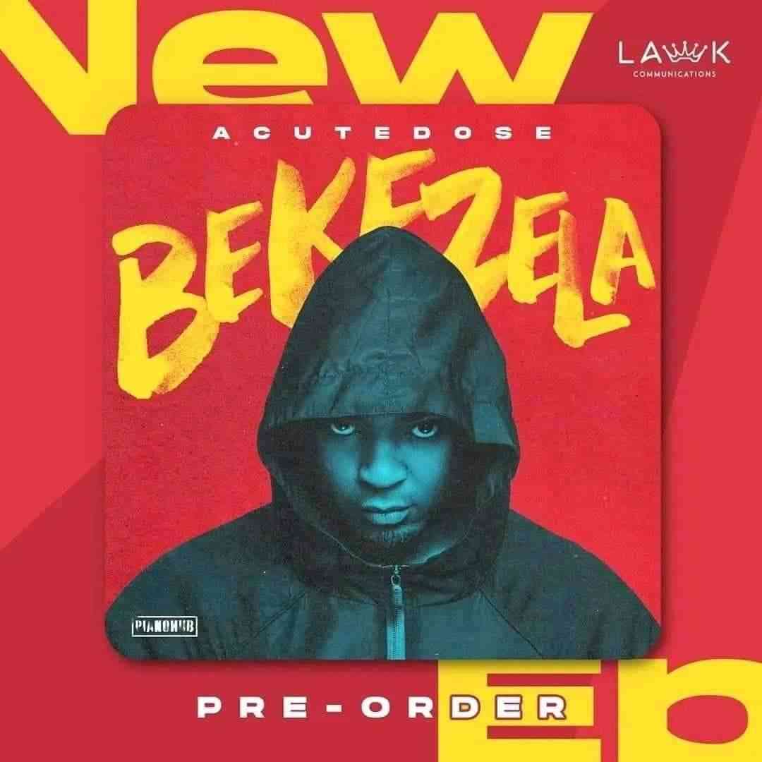 AcuteDose Prepares For A Big Comeback With Forthcoming "BekeZela Album" 