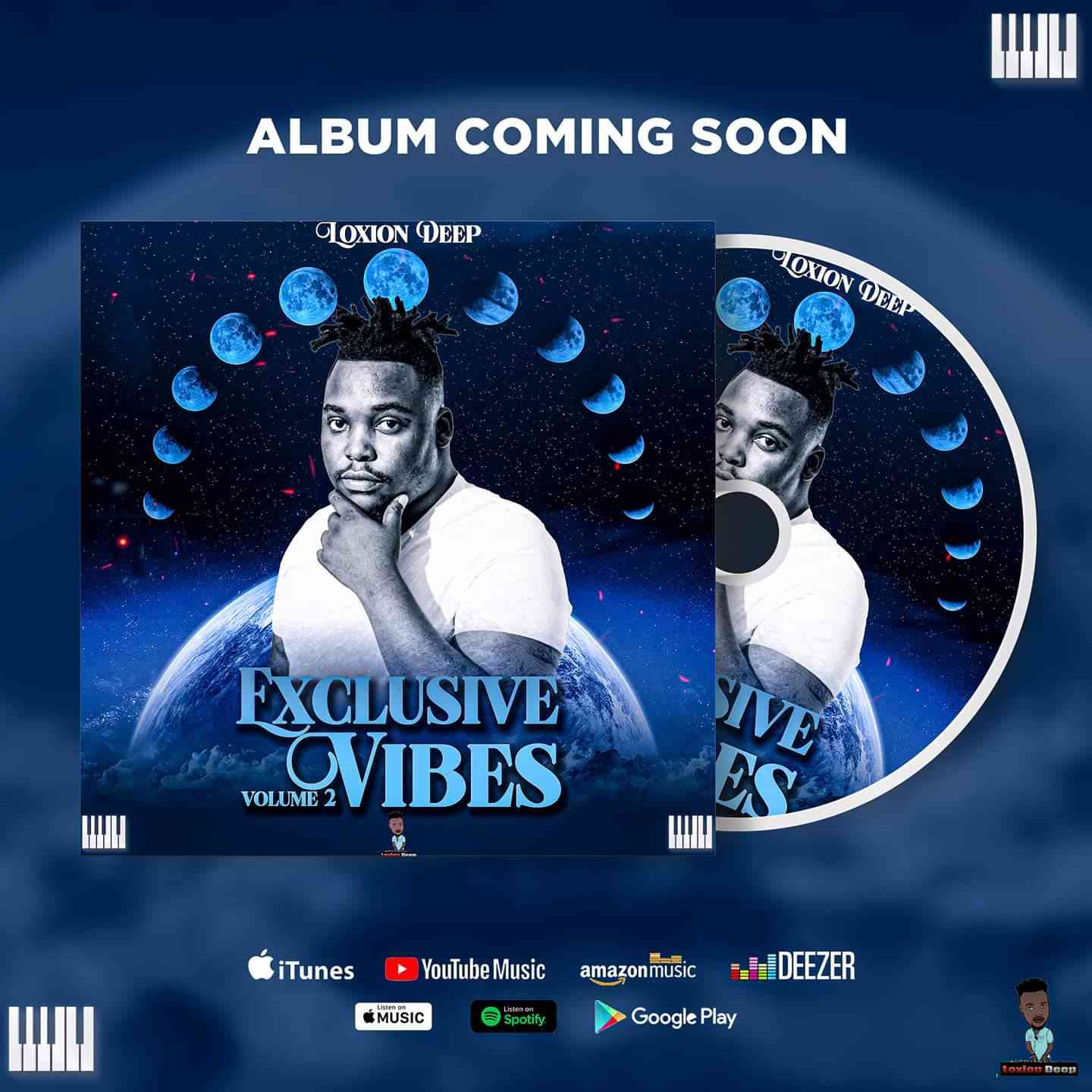 Loxion Deep Now Ready For Exclusive Vibes Vol. 2 Album