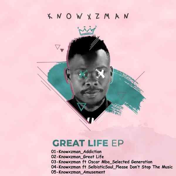Knowxzman Drops Great Life Album