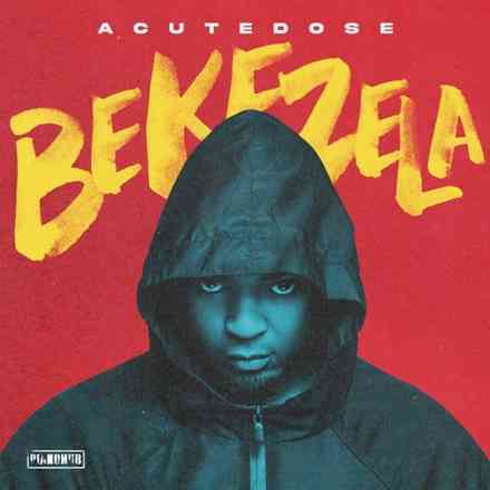 AcuteDose Takes Charge of The Future With Bekezela Album