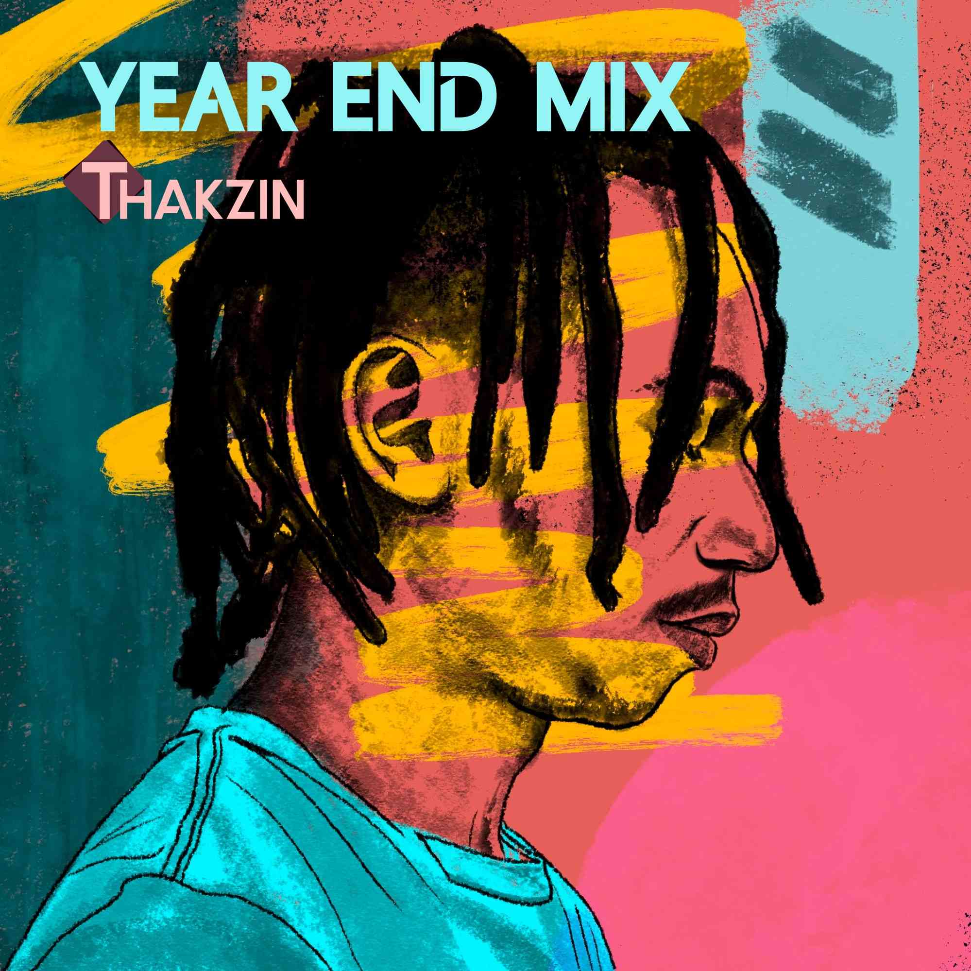Thakzin - Year End Mix (2021)