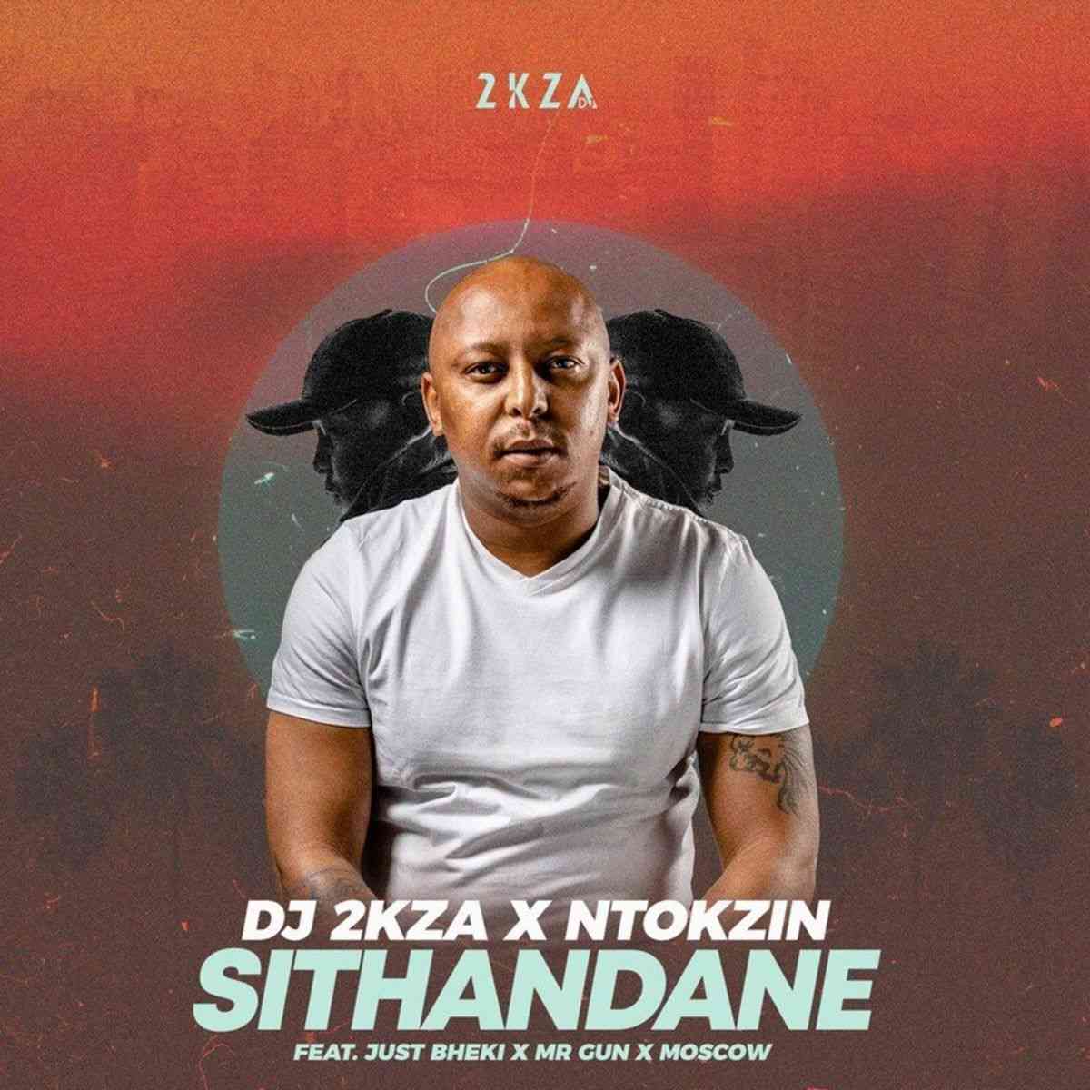 2KZA & Ntokzin Sithandane ft Just Bheki, Mr Gun & Moscow