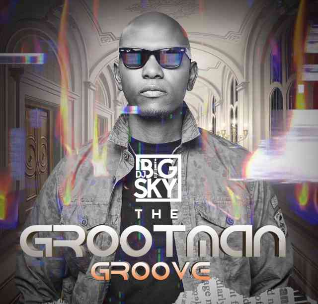 DJ Big Sky Changes Piano Narratives With The Grootman Groove EP
