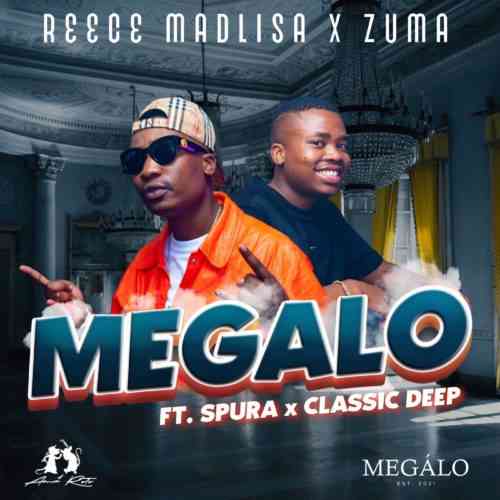 Reece Madlisa & Zuma Megalo ft. Spura & Classic Deep