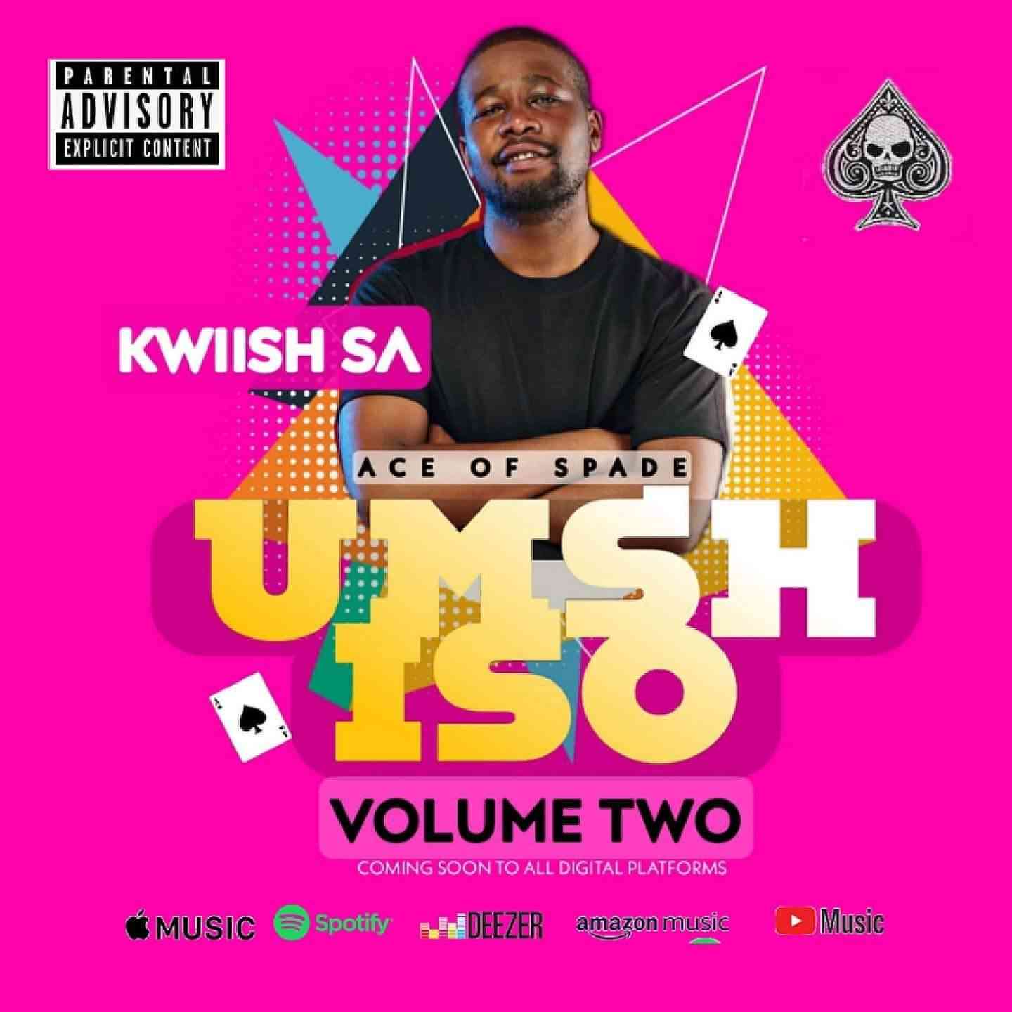 Kwiish SA Ready For Umshiso Vol. 2