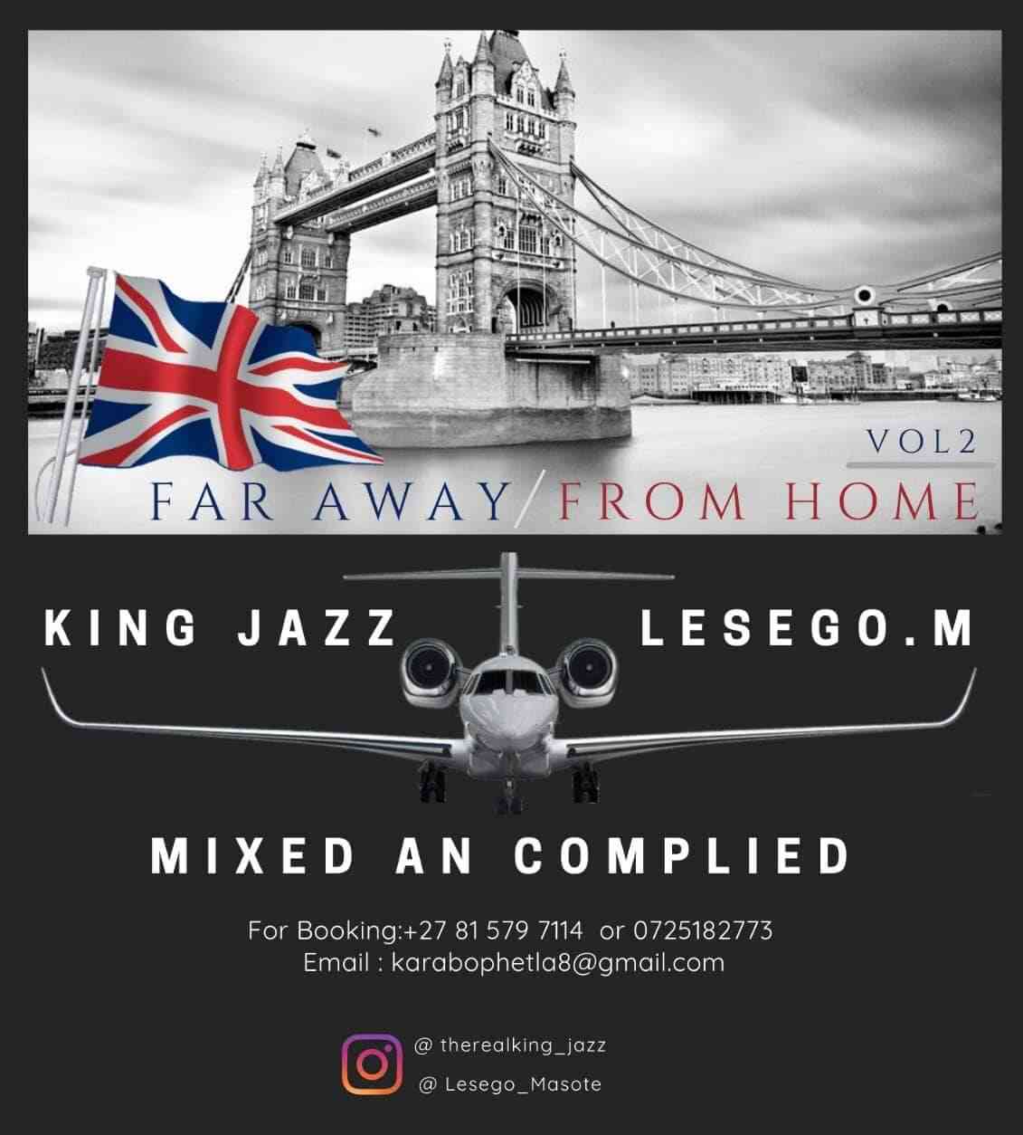 King Jazz & Lesego M - Far Away From Home Vol. 2