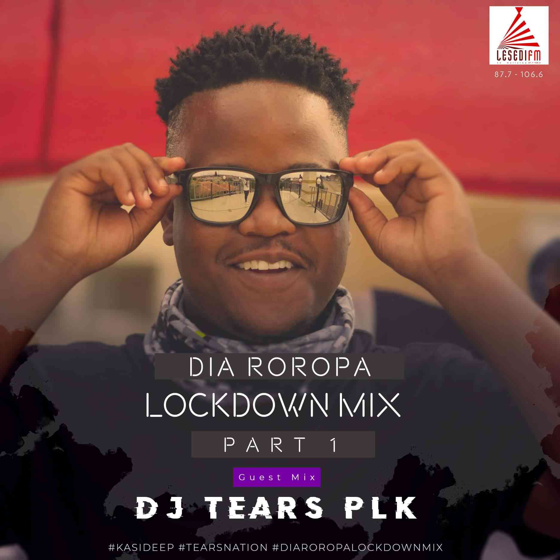 DJ Tears PLK Dia Roropa Lockdown Mix 