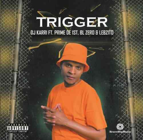 DJ Karri Trigger ft. BL Zero, Prime De 1st & Lebzito