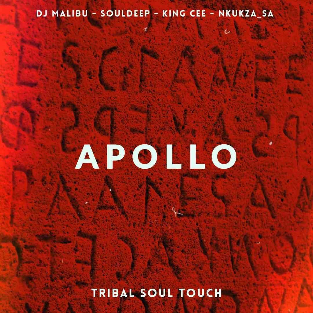Dj Malibu, SoulDeep, King Cee & Nkukza SA - Apollo (Tribal Soul Touch)