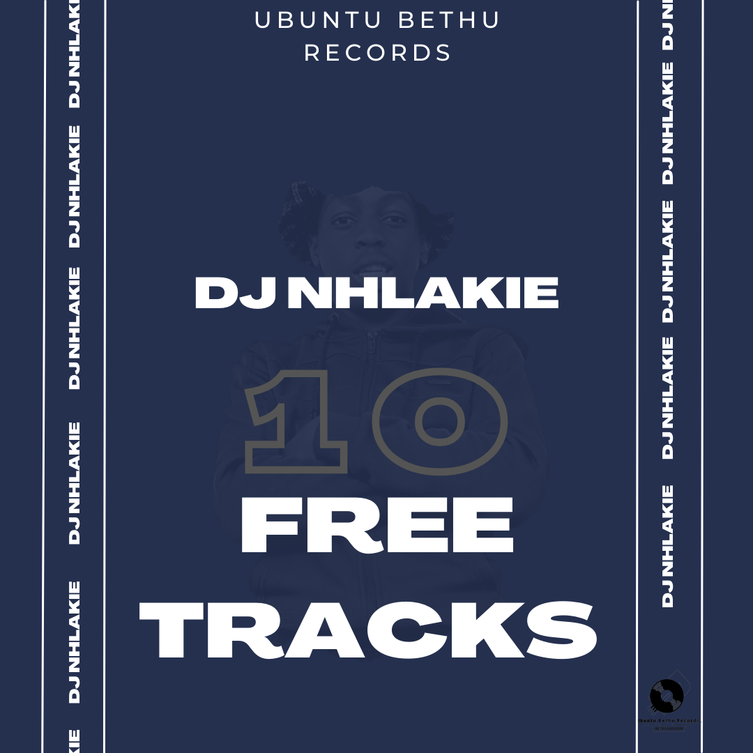 DJ Nhlakie 10 Free Tracks 
