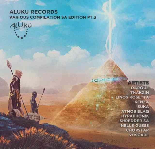 Aluku Records Drops Various Compilation SA Edition, Pt. 3