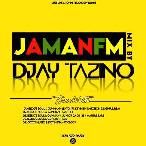 Djay Tazino JamanFM Mix 