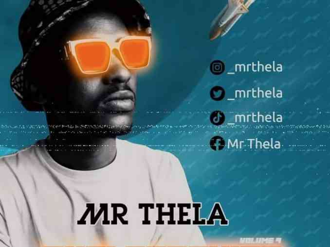 Mr Thela 2024 & 2023 Latest Songs Download, Mixtape, EP, Video and