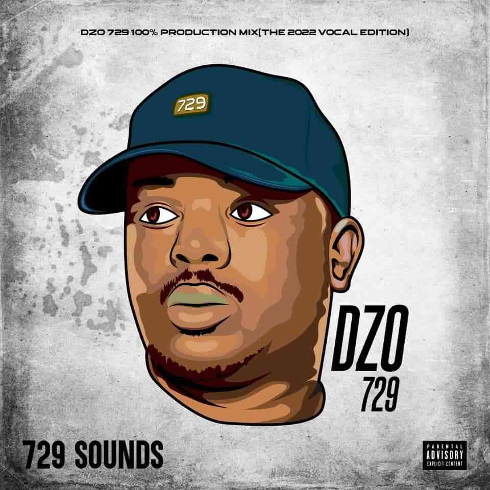 Dzo 729 100% Production Mix (The 2022 Vocal Edition)