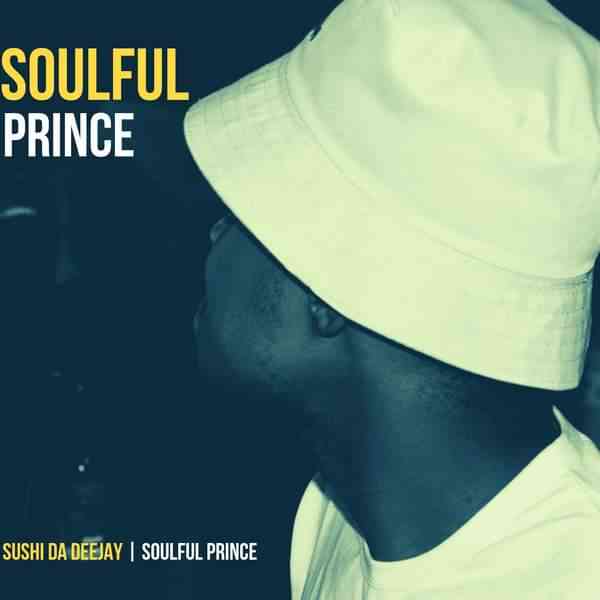Sushi Da Deejay Soulful Prince Album