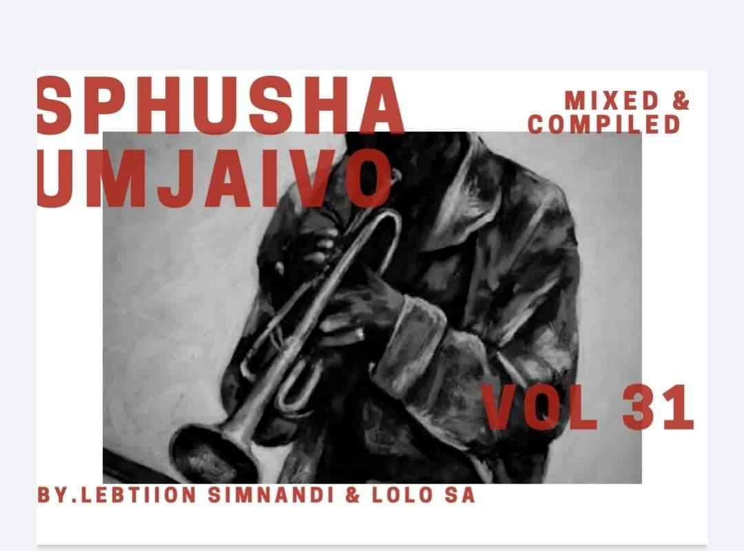Lebtiion Simnandi & Lolo SA SphushaUmjaivo_OneWay Vol. 31 Mix