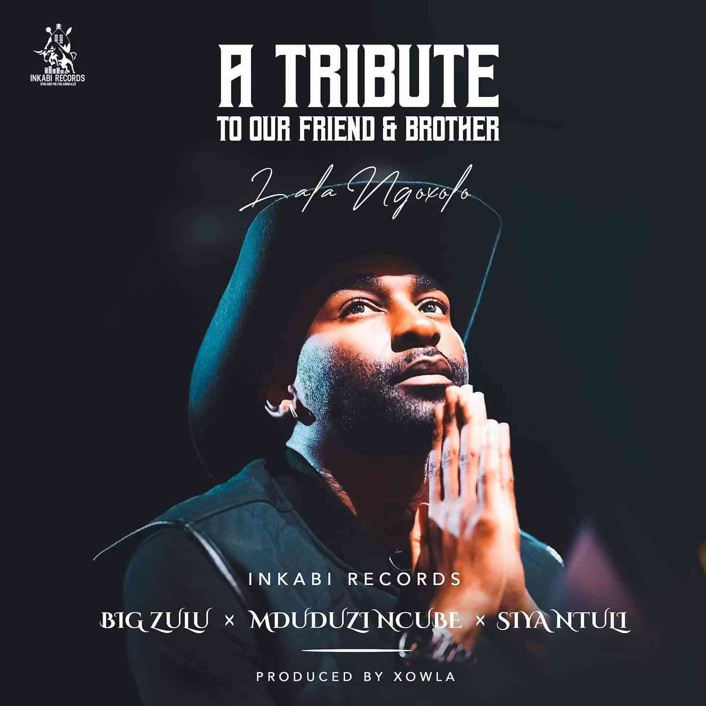 Big Zulu, Mduduzi Ncube & Siya Ntuli A Tribute to our Friend & Brother Riky Rick (Lala Ngoxolo)