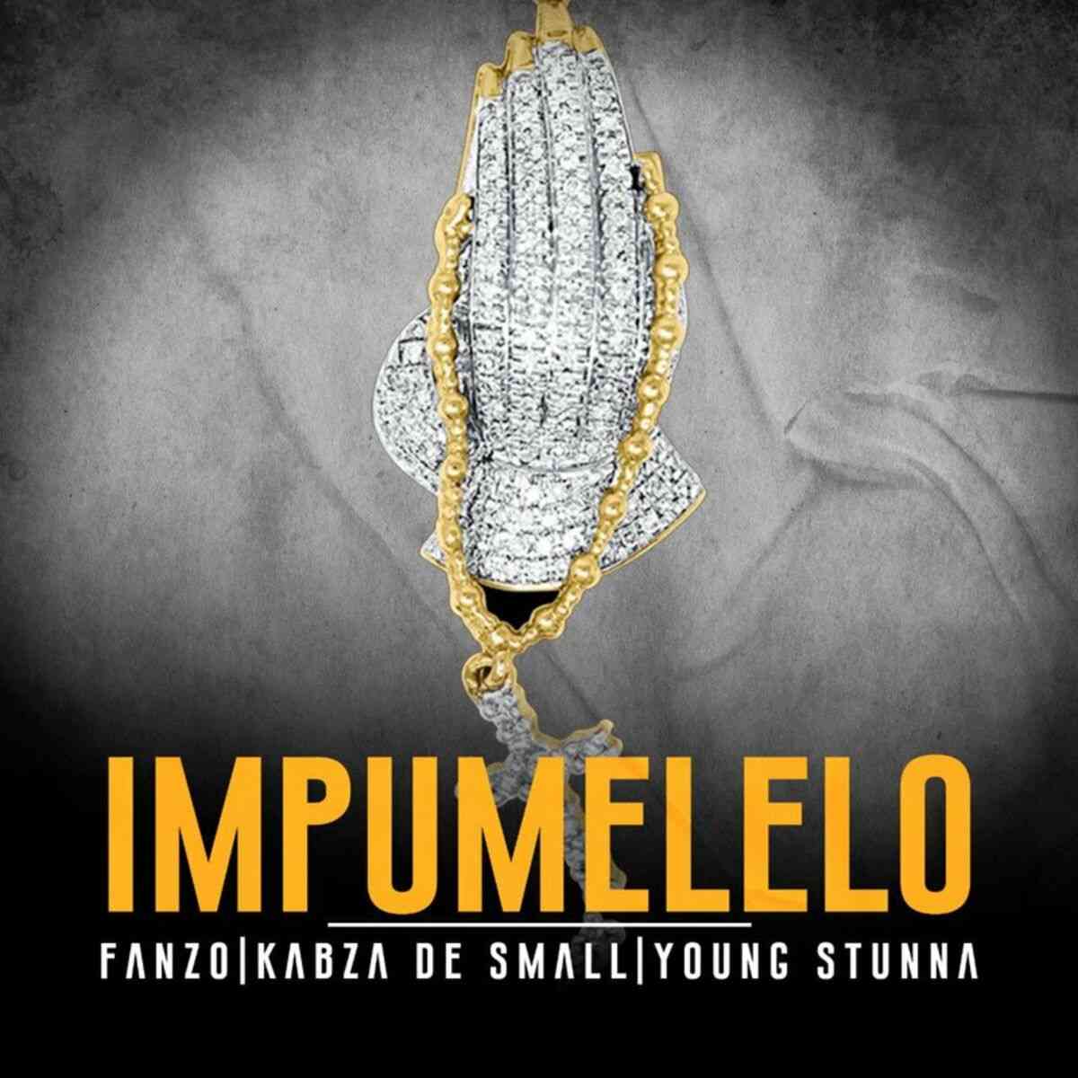 Fanzo, Young Stunna & Kabza De Small Impumelelo