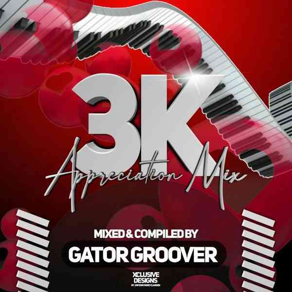 Gator Groover 3K Appreciation Mix