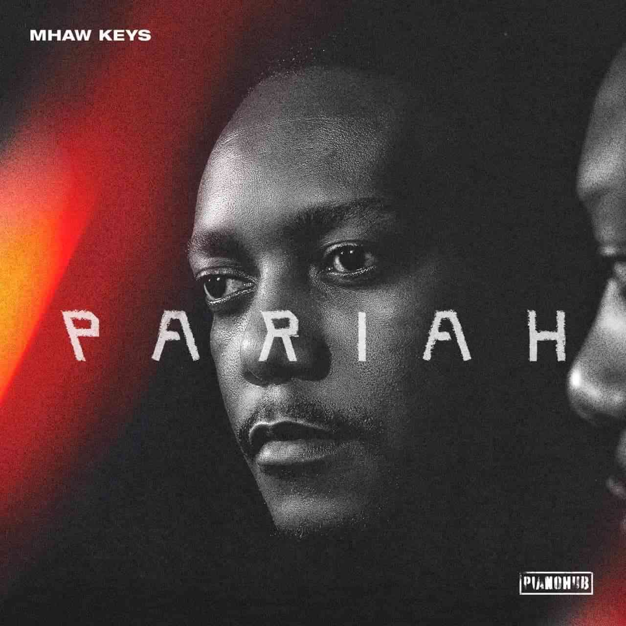 Mhaw Keys Drops Pariah Album