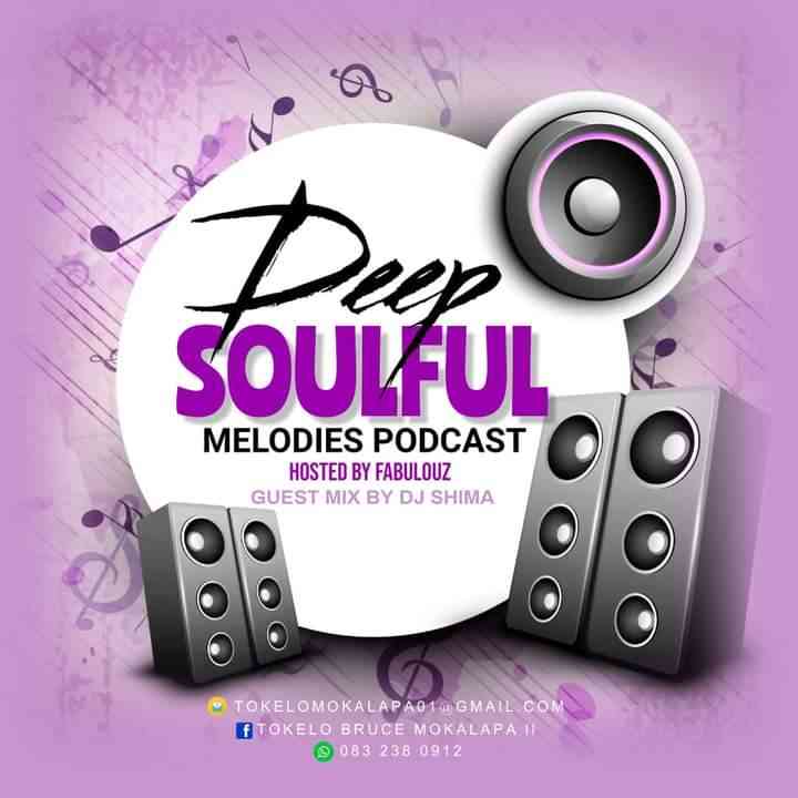 Dj Shima & Fabulouz Deep Soulful Melodies Podcast (Guest Mix)