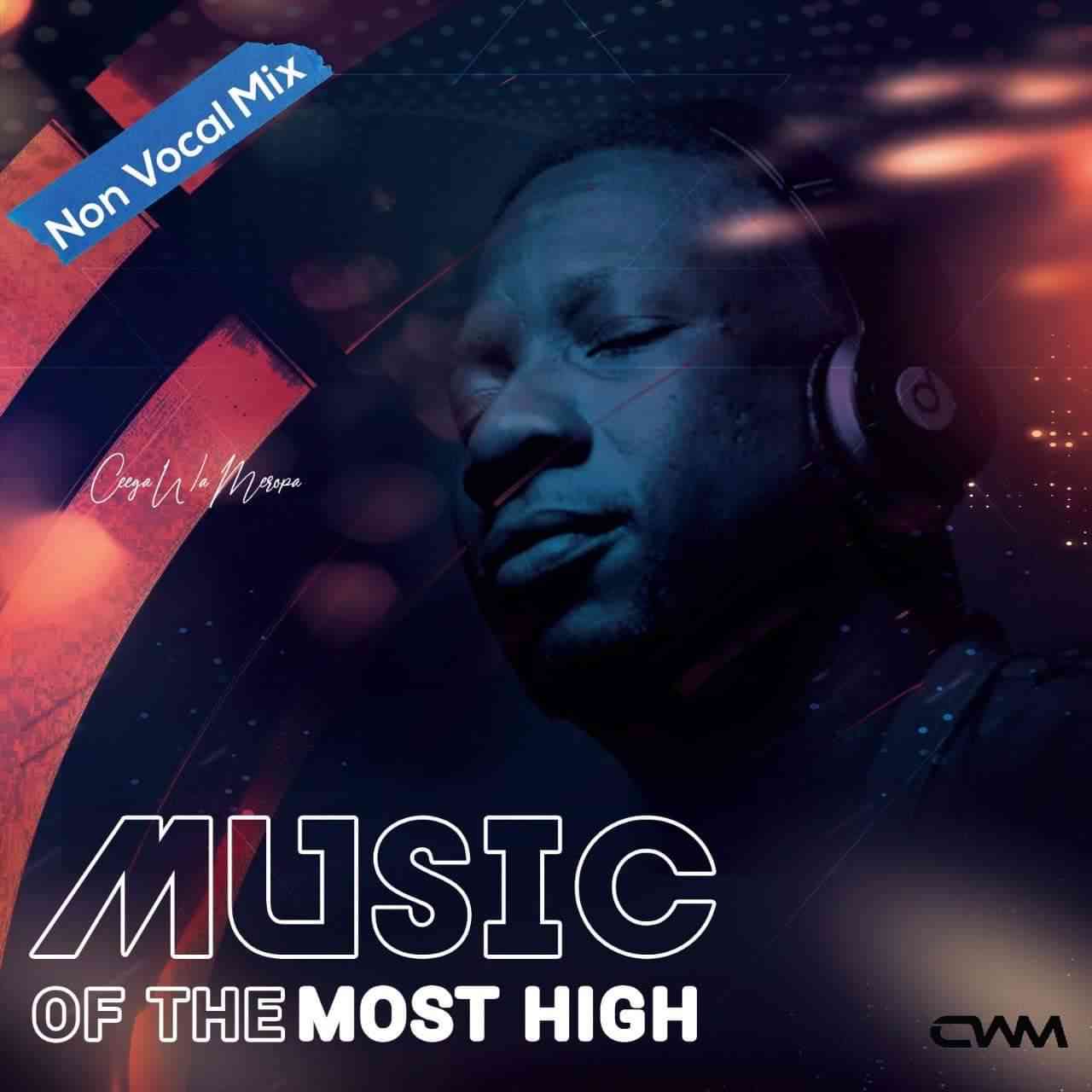 Ceega Music Of The most High Vol. VI (2022 Edition)