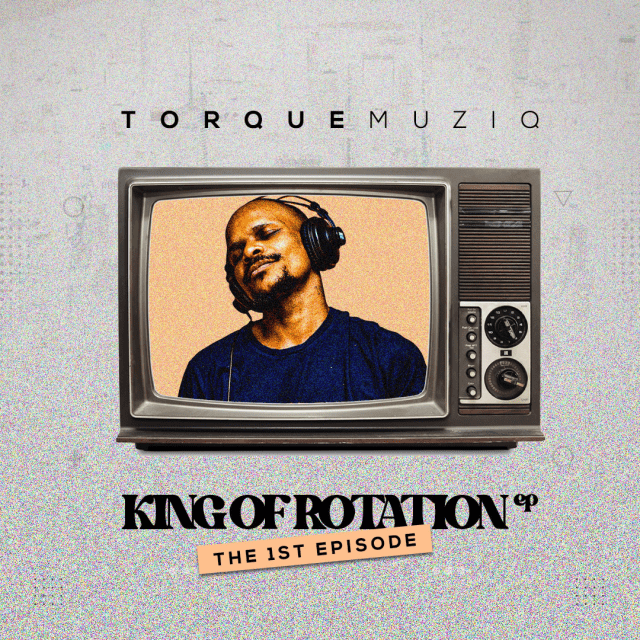 TorQue MuziQ Drops King Of Rotation (The 1st Chapter)
