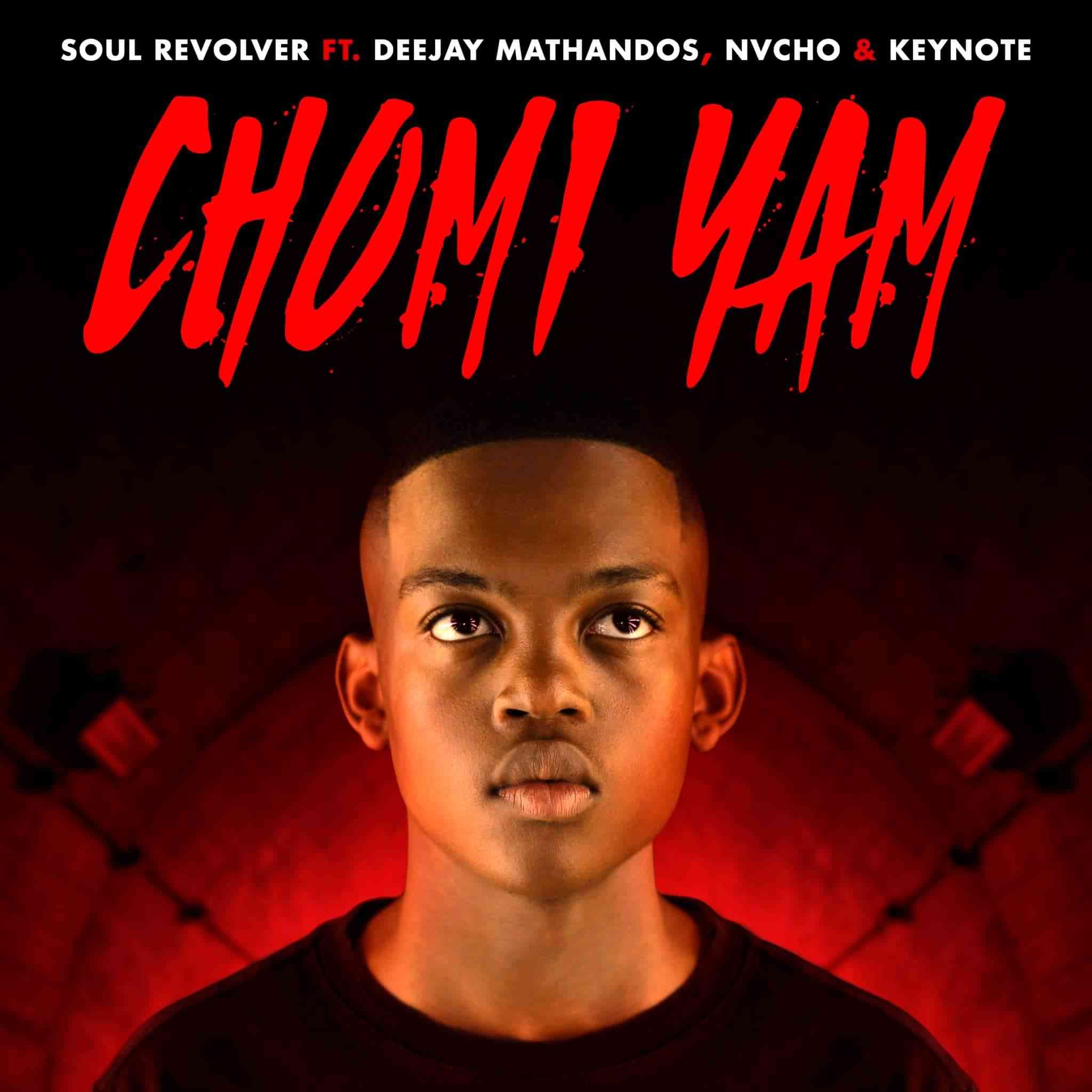 Soul Revolver Chomi Yam ft. Deejay Mathandos, Nvcho & Keynote