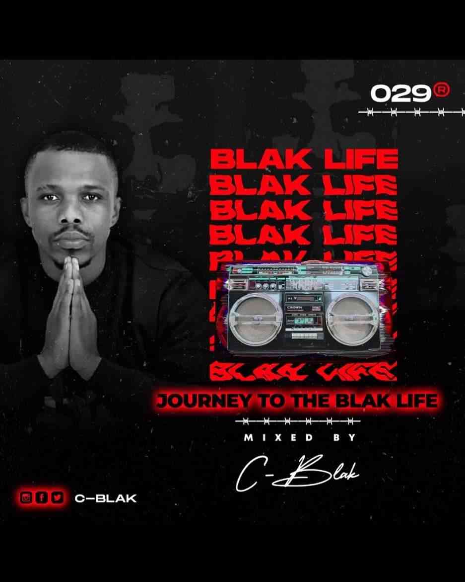C-Blak - Journey To The Blak Life 029 Mix