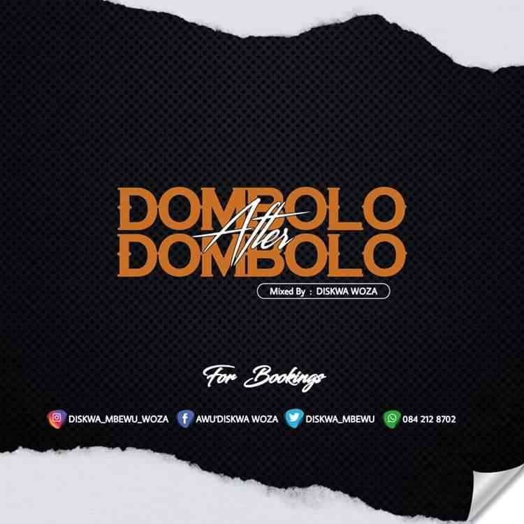 Diskwa Woza - Dombolo After Dombolo Vol.1 Mix