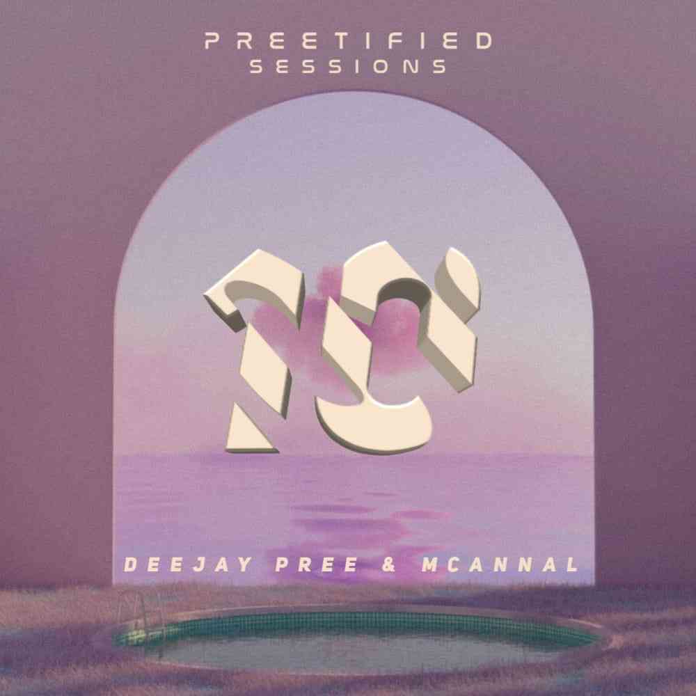 Deejay Pree & Mcannal - Preetified Sessions Vol 10 