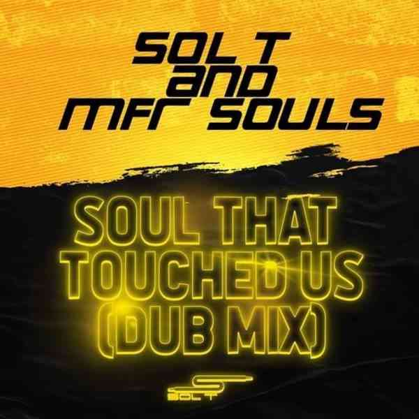 Sol T & MFR Souls - Soul That Touched us ( Dub Mix)