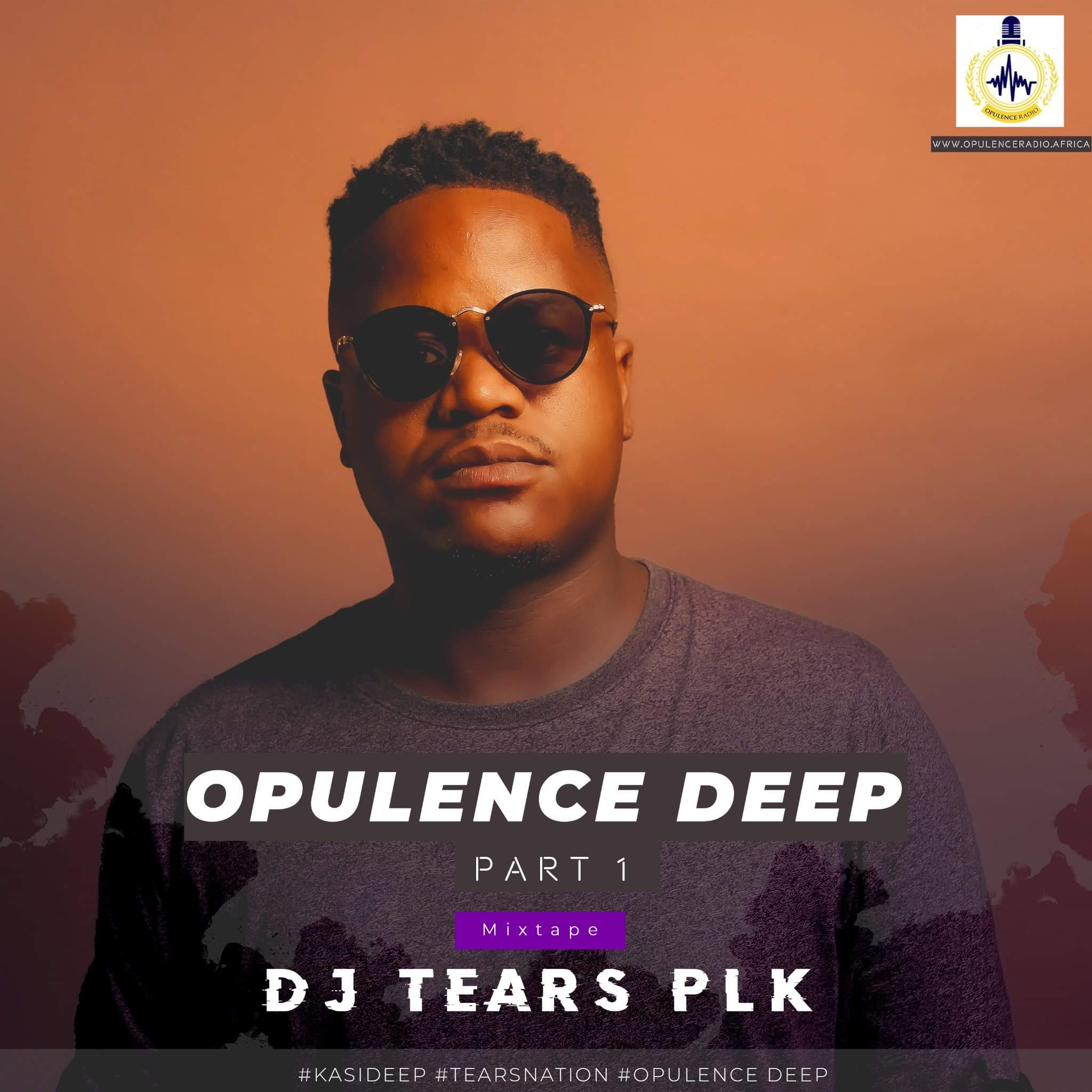 DJ Tears PLK Opulence Deep Part 1