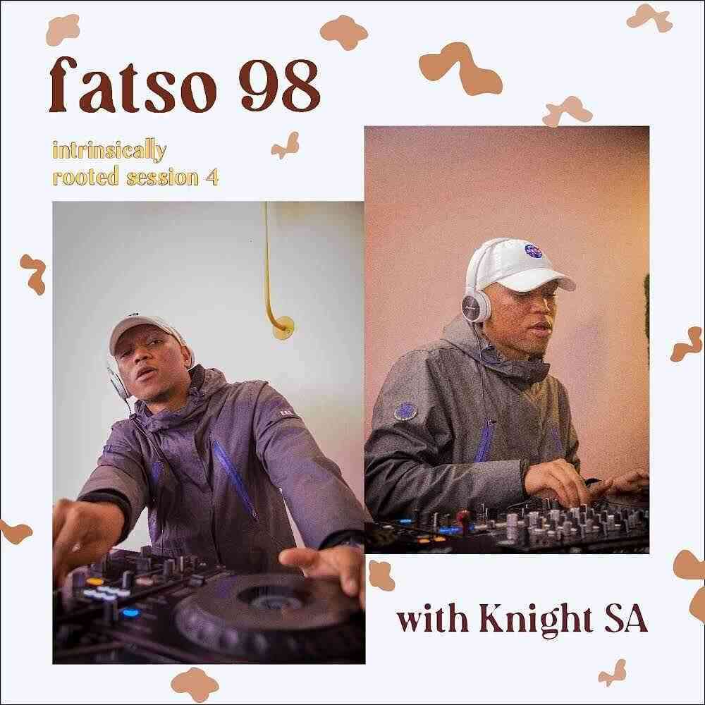 Fatso 98 & KnightSA89 - Intrinsically Rooted Session 4 Mix 