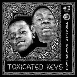 Toxicated Keys Drop From Thutlwane to the World Album