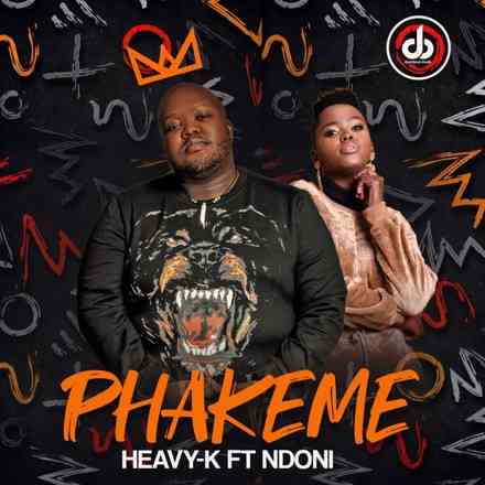 Heavy K Phakeme ft. Ndoni