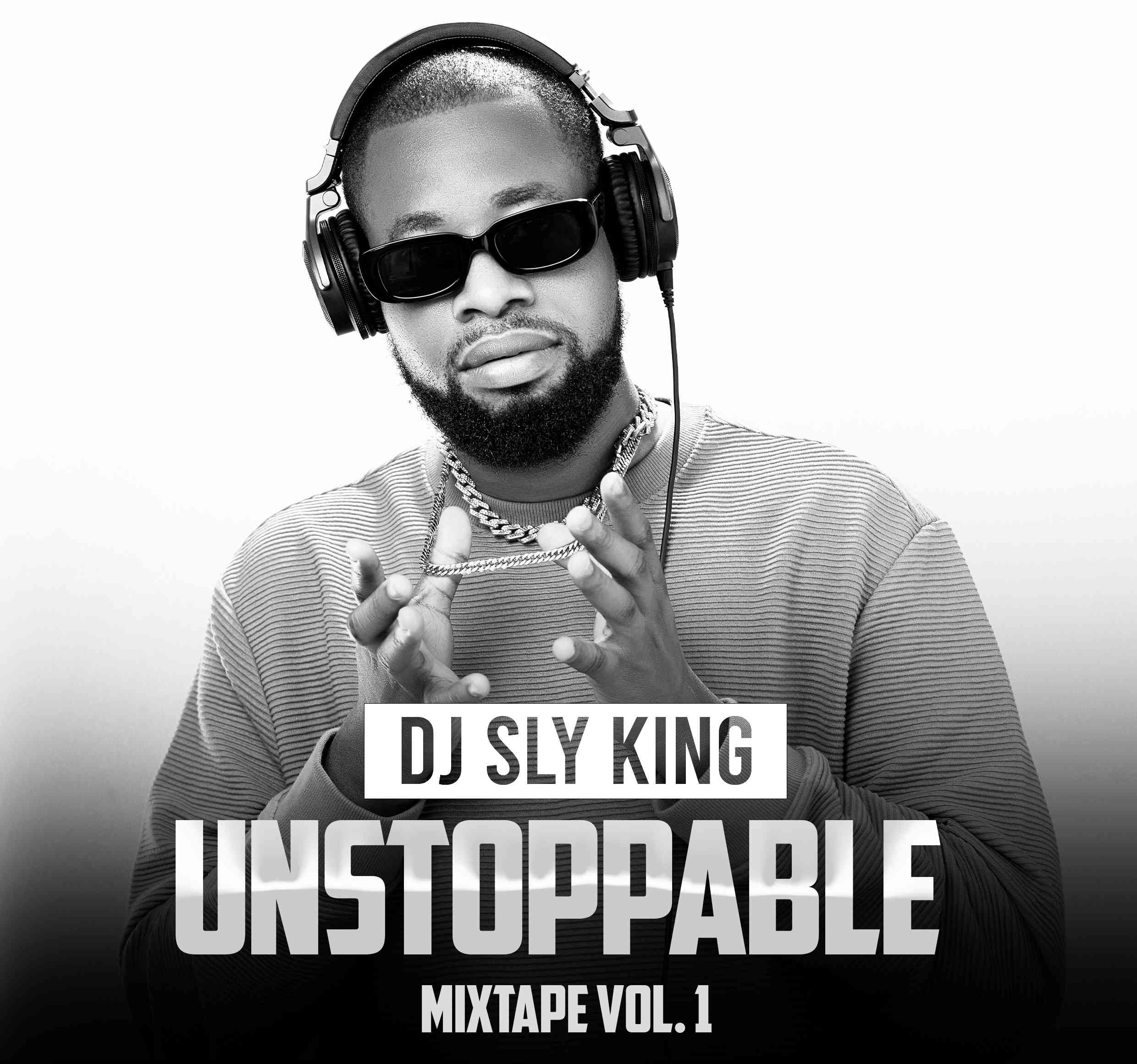 DJ Sly King - Unstoppable Mix Vol. 1 