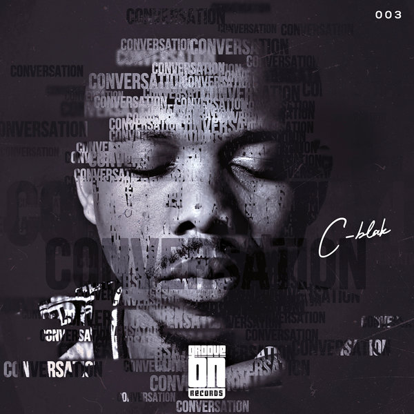 C-Blak Drops "Conversation EP"
