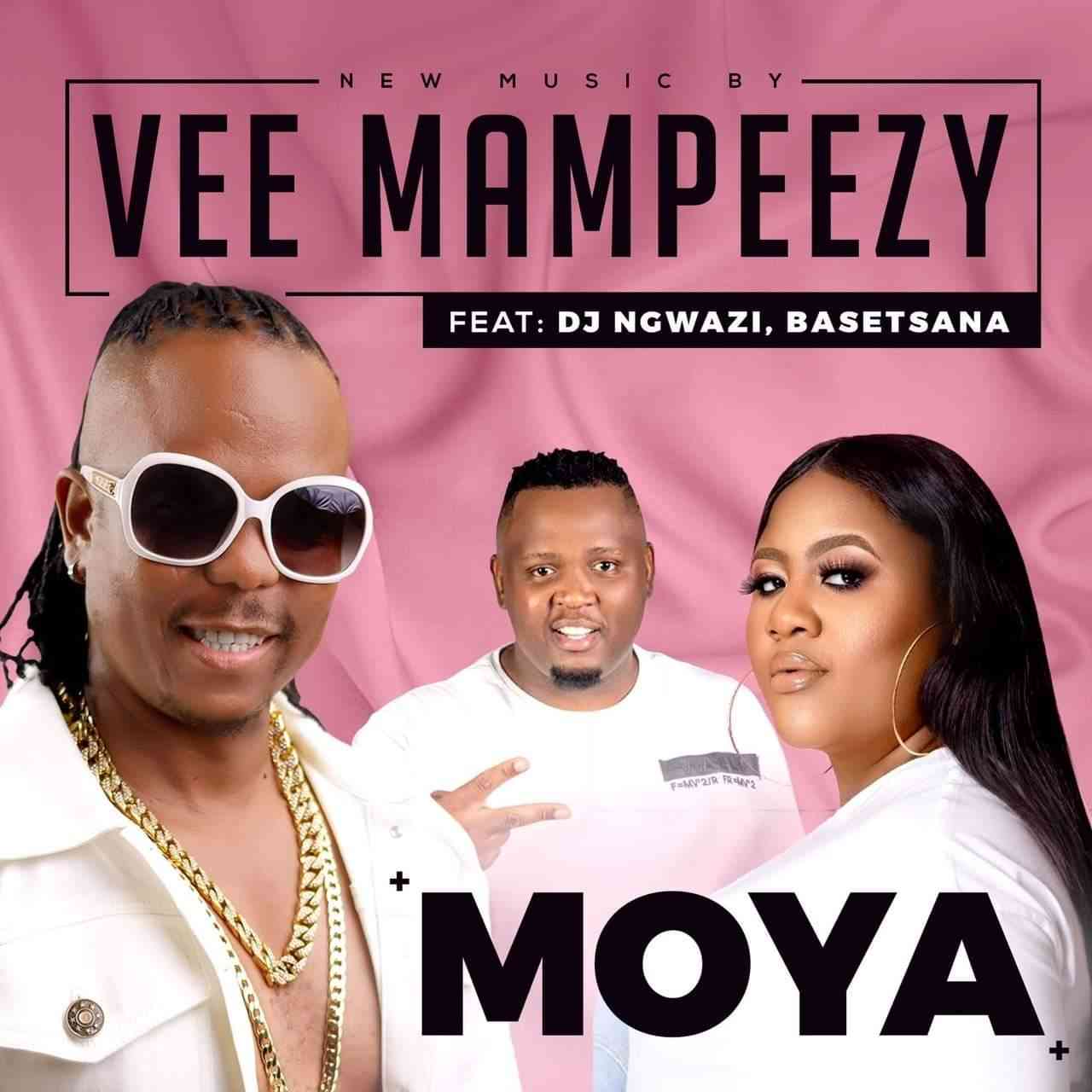 Vee Mampeezy - Moya ft. Dj Ngwazi & Basetsana