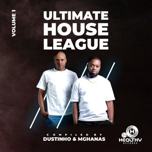 Dustinho & Mghanas Drop Ultimate House League Vol. 1