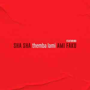Sha Sha Themba Lami ft. Ami Faku