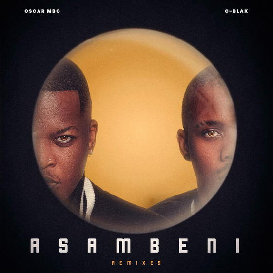 Oscar Mbo & C-Blak Drops Remixes Package for Asambeni