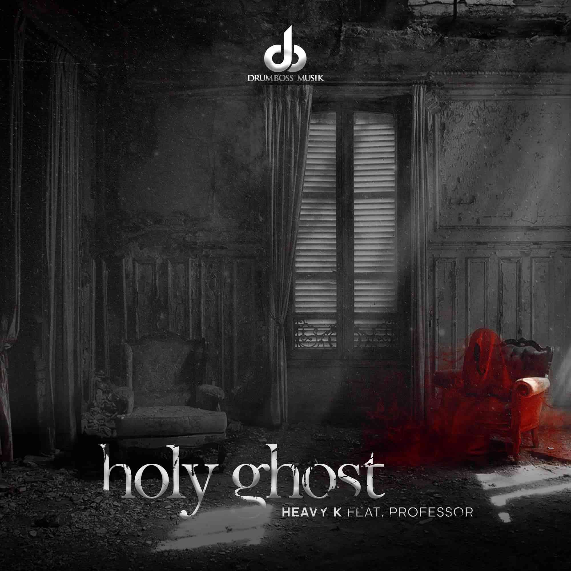 Heavy-K & Professor Deliver Holy Ghost